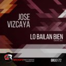 Jose Vizcaya - Lo Bailan Bien