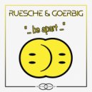Ruesche & Goerbig - Be Apart (Goerbig Radio Mix)