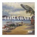 Coma Baby - Start Believing