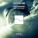 Catchfire - Yesterday