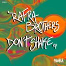 Rafra Brothers - Don't Shake