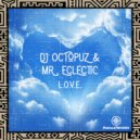 DJ Octopuz & Mr.Eclectic - L.O.V.E