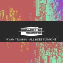Ryan Truman - Wait A Minute (Original Mix)