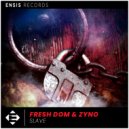 Fresh Dom, Zyno - Slave