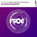 DJ T.H., Cyre, Linnea Schossow - Chasing Shadows (Extended Mix)