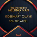 The Incredible Melting Man, Rosemary Quaye - Spin The Wheel