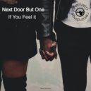 Next Door But One - If You Feel It (Extended)