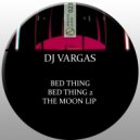 DJ Vargas - The Moon Lip