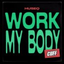 Huseq - Work My Body