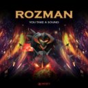 Rozman - You Take A Sound