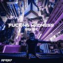 D3XT3R - Fucking Madness (Original Mix)