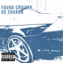 Young Cruiser & OG SHARON - Обезбашены ()