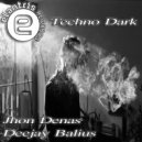 Jhon Denas, Deejay Balius - Techno Dark