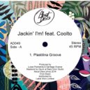 Jackin\' I\'m! feat. Coolto - Plastilina Groove (Original Mix)