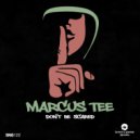 Marcus Tee - Don't Be Scared