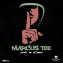 Marcus Tee - Don\'t Be Scared (Original Mix)