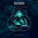 Classical Mirror - 24 Preludes, Op. 11: No. 13 in G-Flat Major, Lento (Original Mix)