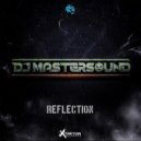 DJ Mastersound - REFLECTION