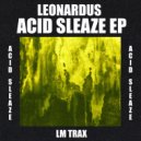 Leonardus - Acid Sleaze 1