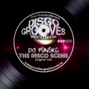 DJ Funsko - The Disco Scene