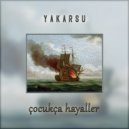 Yakarsu - Çocukça Hayaller (Original Mix)