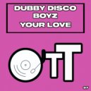 Dubby Disco Boyz - Your Love