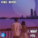 King Midas - I Want You