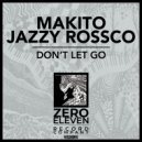 Makito, Jazzy Rossco - Don't Let Go