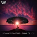 BenAddikt & Stu-D - Think Of You