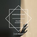 ARKHAZIUM - Falling Shadows