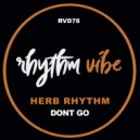 Herb Rhythm - Dont Go