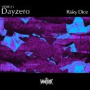 Dayzero - Risky Dice (Original Mix)