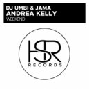 DJ Umbi & Jama feat. Andrea Kelly - Weekend