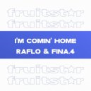 Raflo & Fina.4 - I'm Comin' Home