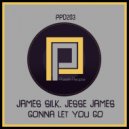 James Silk, Jesse James - Gonna Let You Go