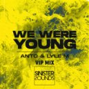 Anto & Lyle M - We Were Young