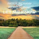 Patrik Remann & Rikard Norman - Let me know