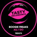 Boogie Freaks - All I Do