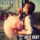 C. Da Afro - Do It Baby (Original Mix)