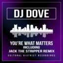 DJ Dove - You\'re What Matters (Radio Edit)