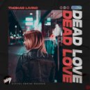 THOMAS LIVING - Dead Love