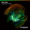 Marc Baz - Touching The Sky