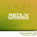 Toyax & Makeflame - Eternal Summer (Original Mix)