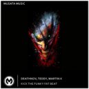 DeathNov, Teddy, Martin X - Kick The Funky Fat Beat (Radio Edit)
