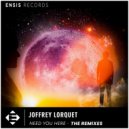 Joffrey Lorquet - Need You Here