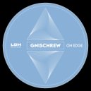 Gnischrew - On Edge