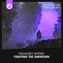 Muhamed Sherief - Fighting The Unknown