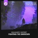 Muhamed Sherief - Fighting The Unknown (Extended Mix)