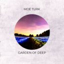 Moe Turk - Garden Of Deep