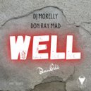 Don Ray Mad, DanOdè, DJ Morely - Well